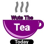 Wuts The Tea Today