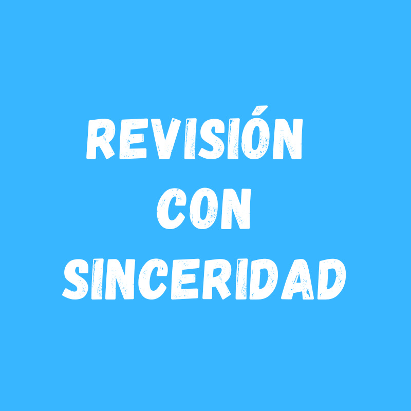 Revisión Con Sinceridad