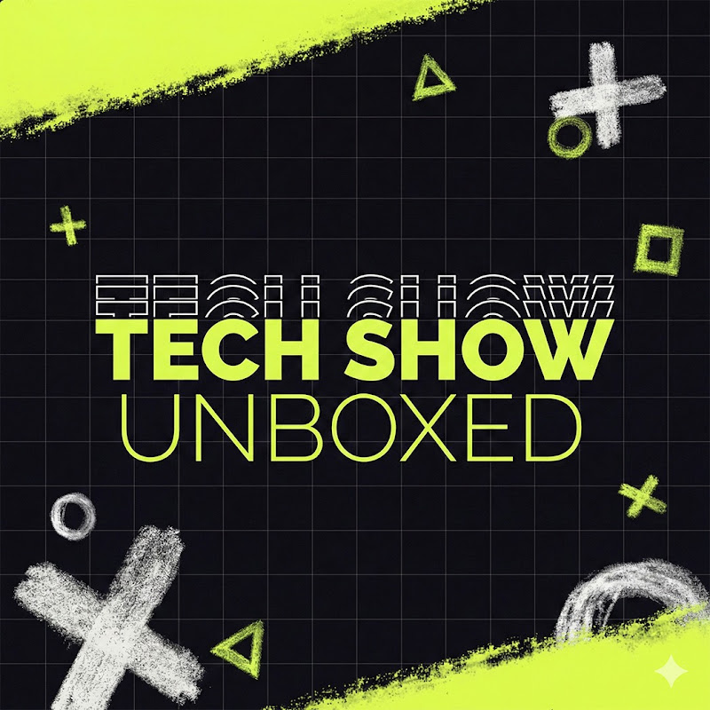 Tech Show Unboxed