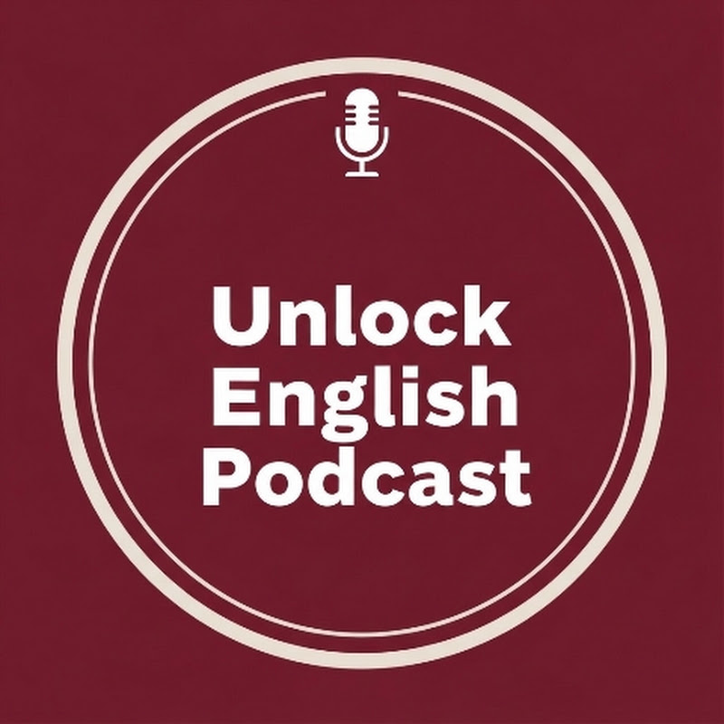 Unlock English Podcast
