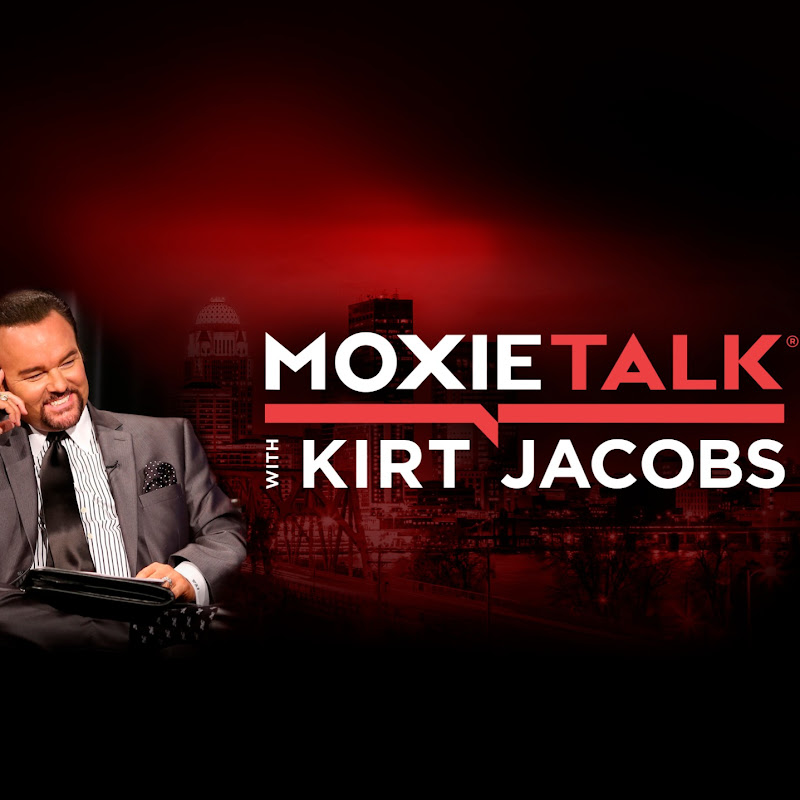 MoxieTalk with Kirt Jacobs