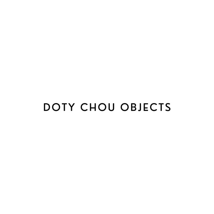Doty Chou Objects