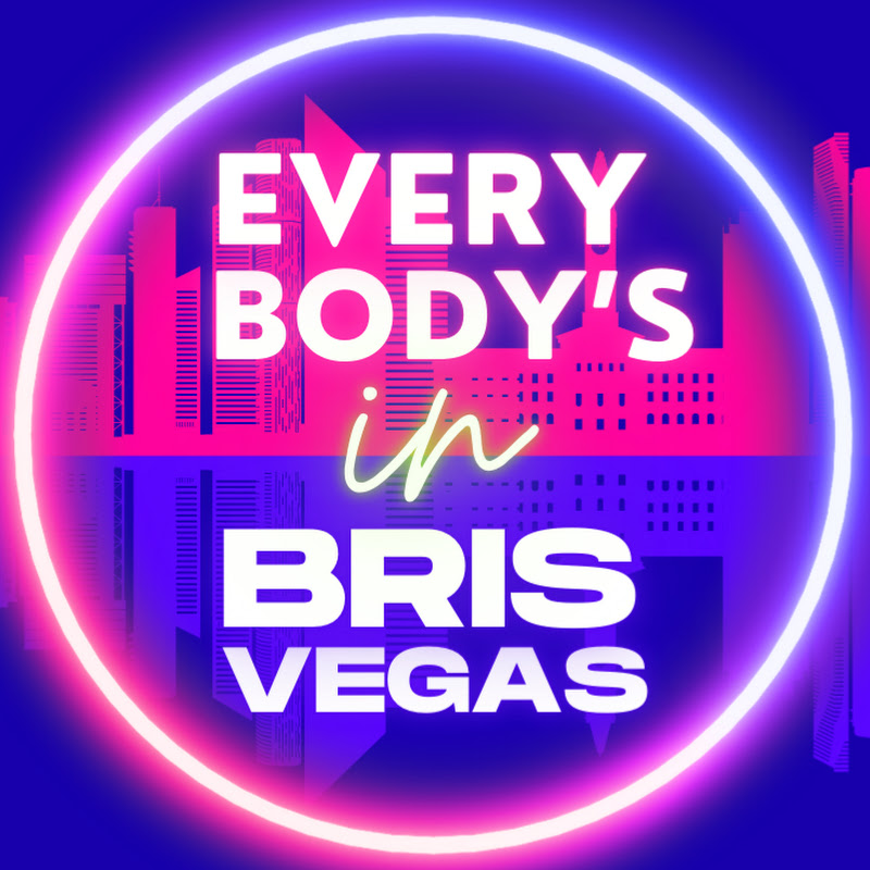 Everybody's In Brisvegas