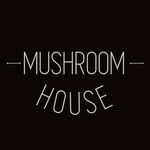 The Mushroom House