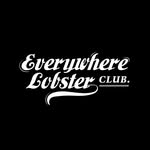 EVERYWHERE LOBSTER CLUB