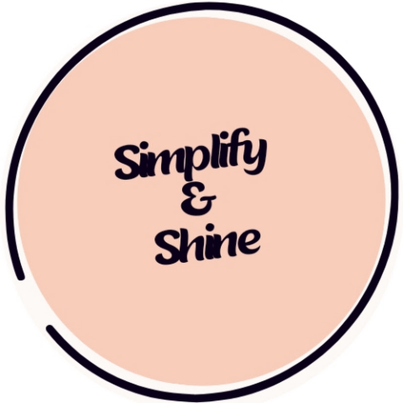 Simplify & Shine