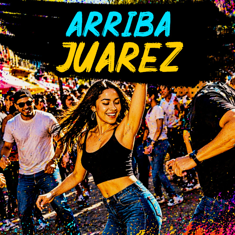 ARRIBA JUAREZ