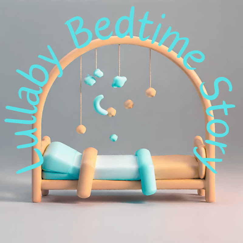 Lullaby Bedtime Story