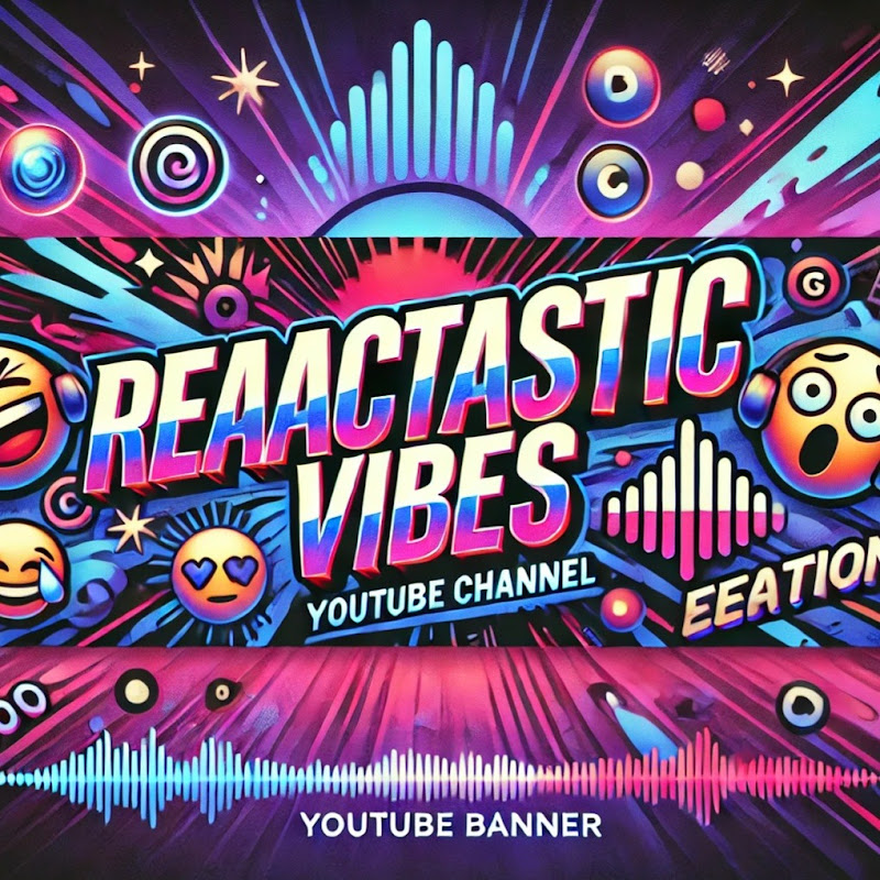 Reactastic Vibes