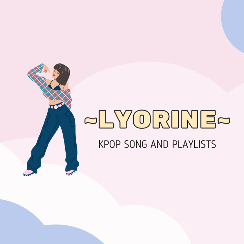 ~Lyorine~ \kpop songs\