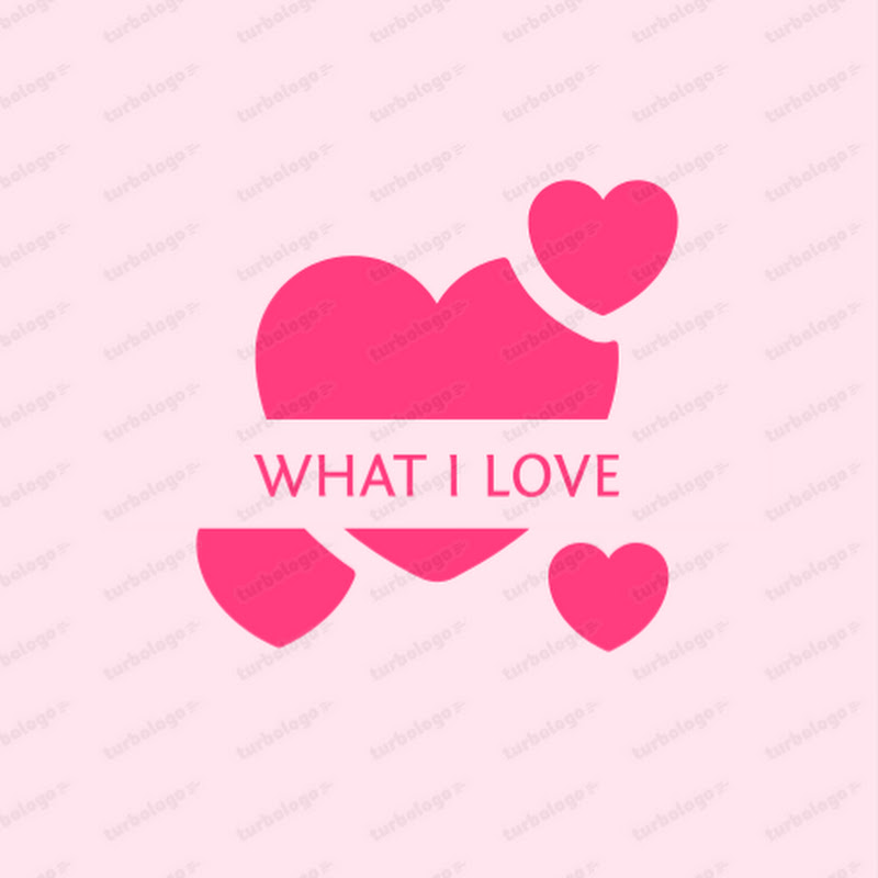 What I Love