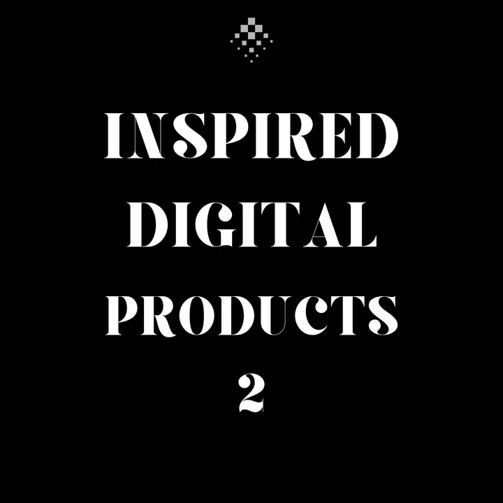 INSPIRED  DIGITAL PRODUCTS 🎀