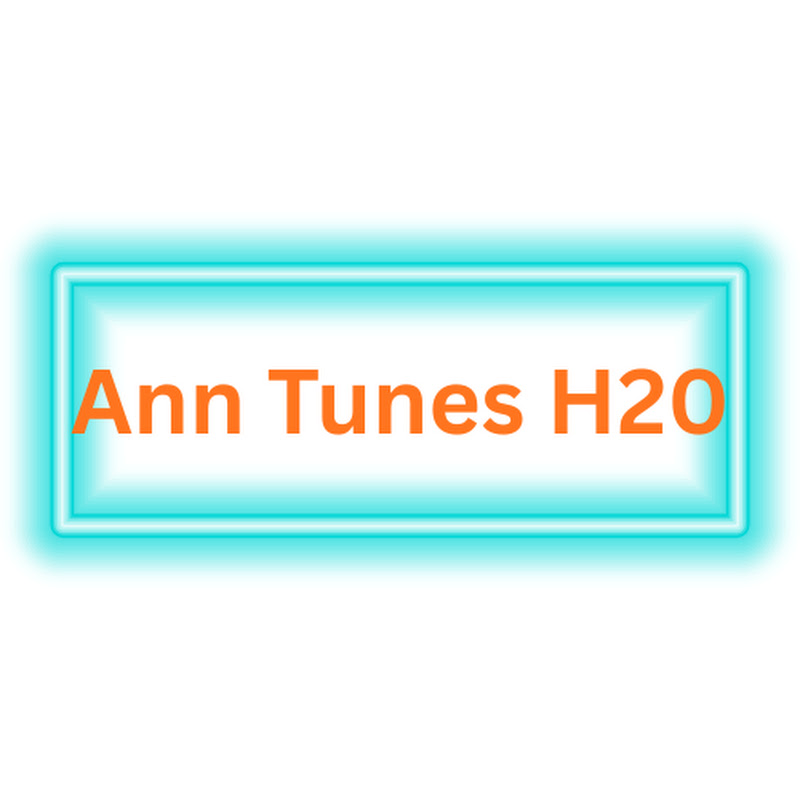 Ann Tunes H2O