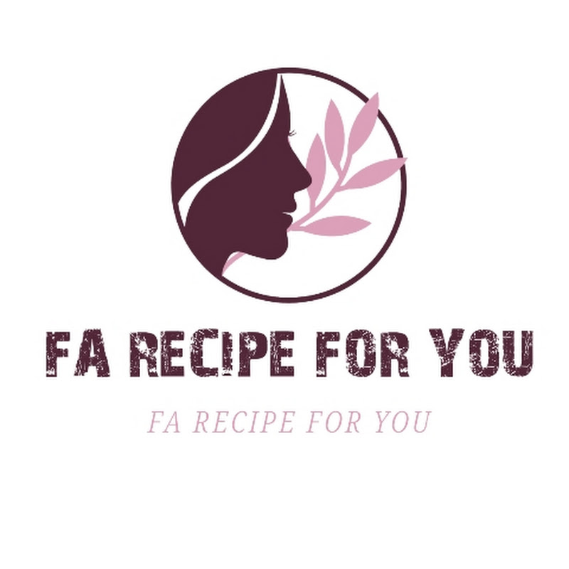 FA RECIPE FOR YOU