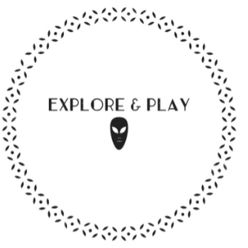 Explore & Play