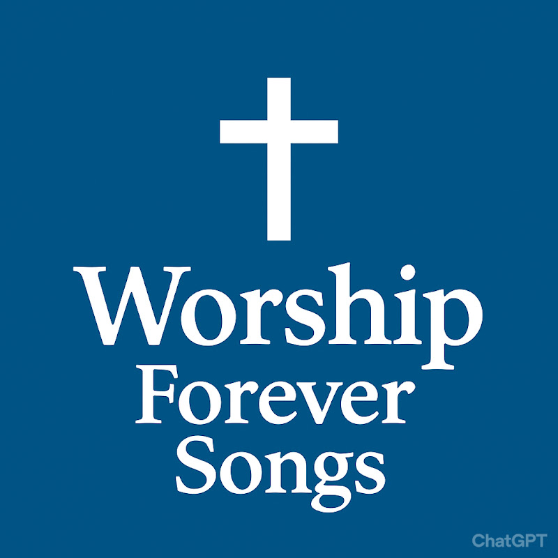 Worship Forever Songs