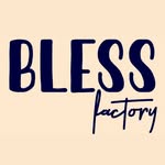 BLESS factory