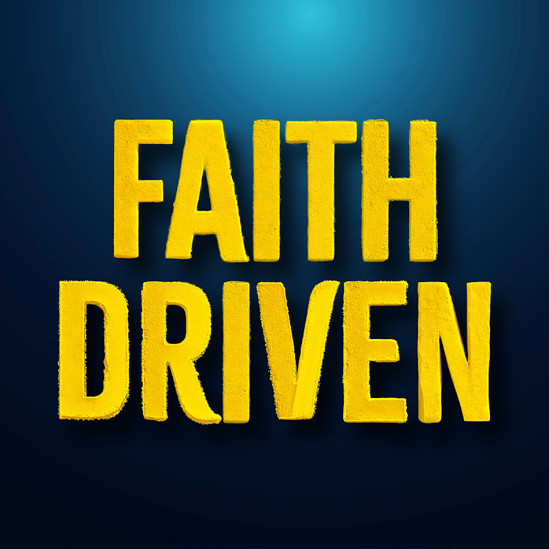 FAITH DRIVEN