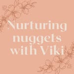 Nurturing Nuggets