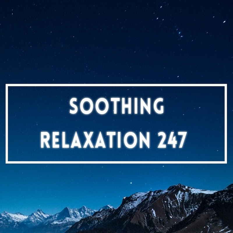 Soothing Relaxation 247
