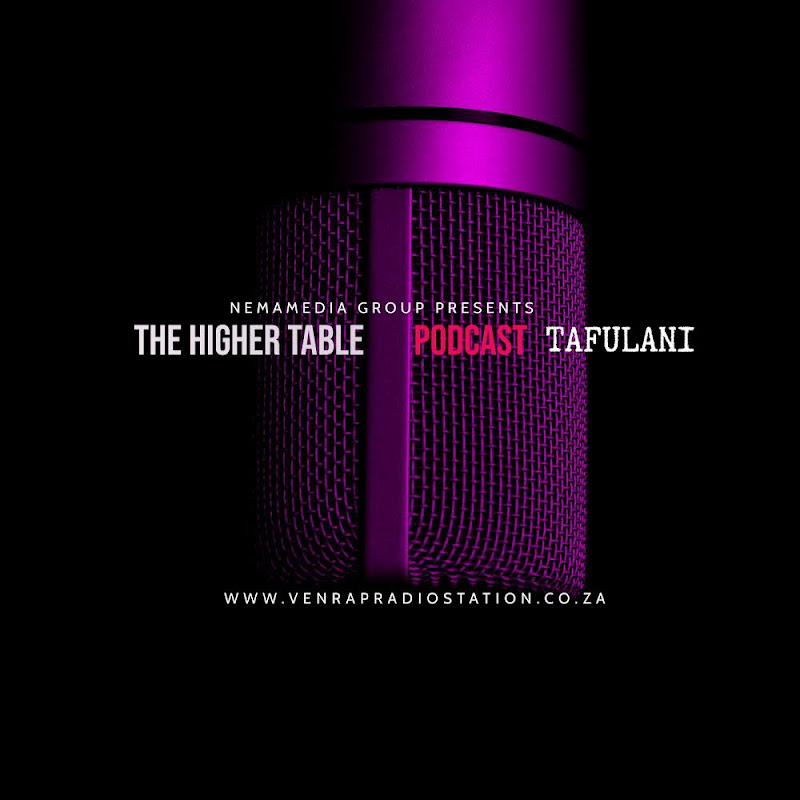 THE HIGHER TABLE PODCAST TAFULANI