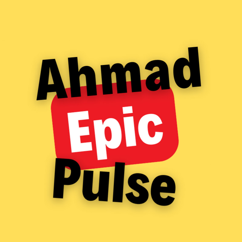 AhmadEpicPulse