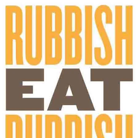 Rubbish Eat Rubbish Grow
