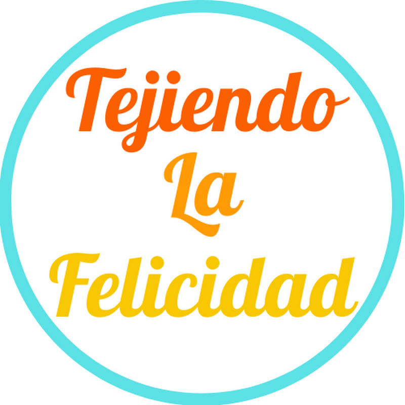 Tejiendo La Felicidad