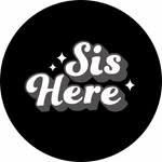 Sis Here