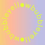 Yellow Bubble