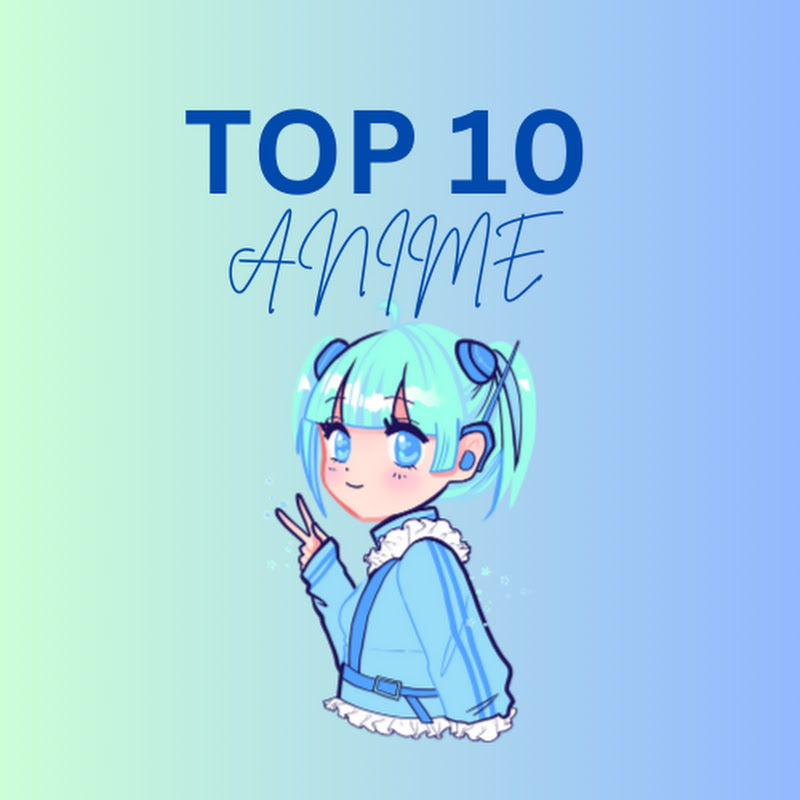 TOP 10 ANIME