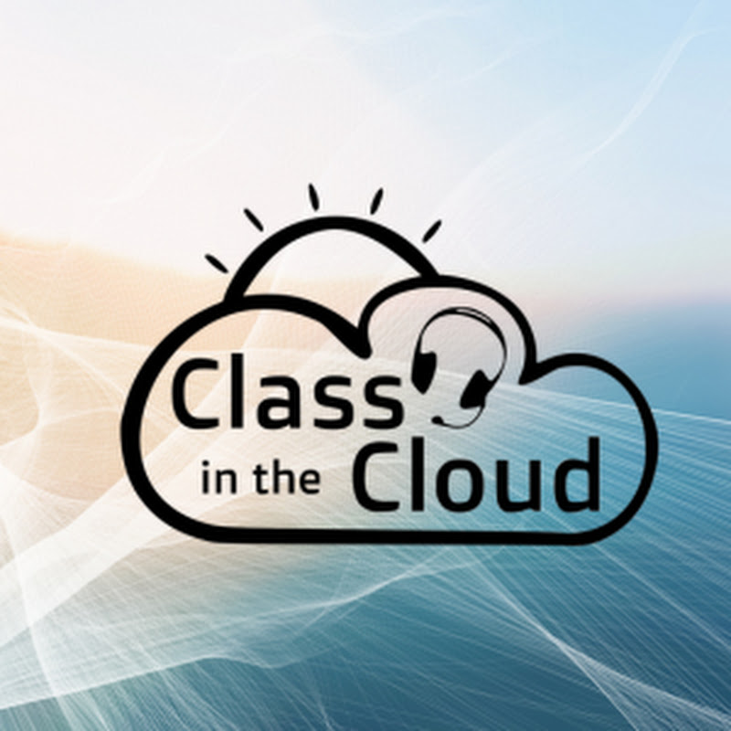 Class in the Cloud