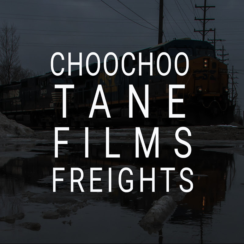 ChooChooTane Films Freights