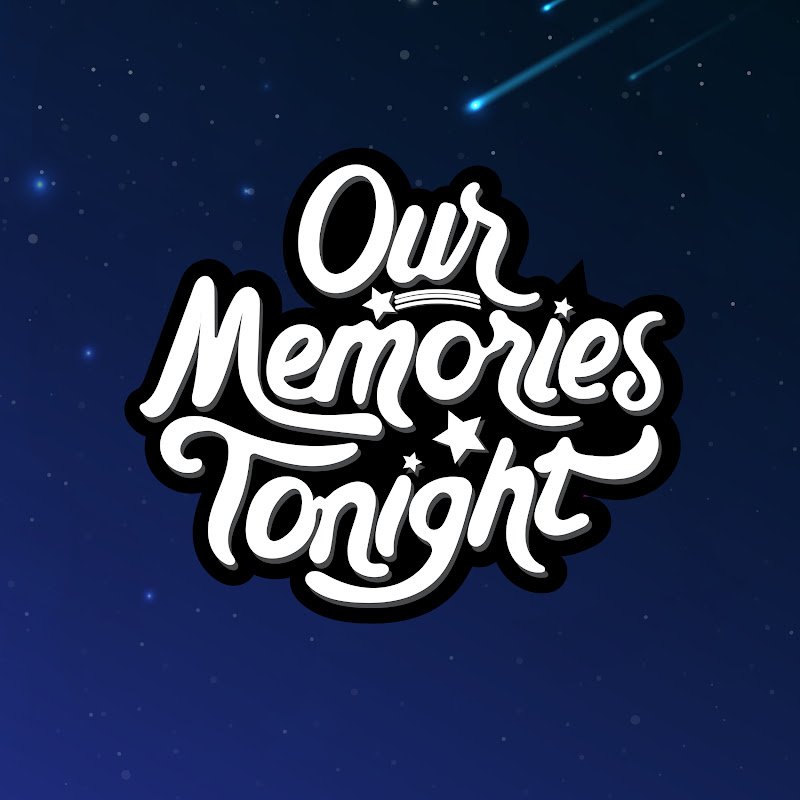 ourmemoriestonight