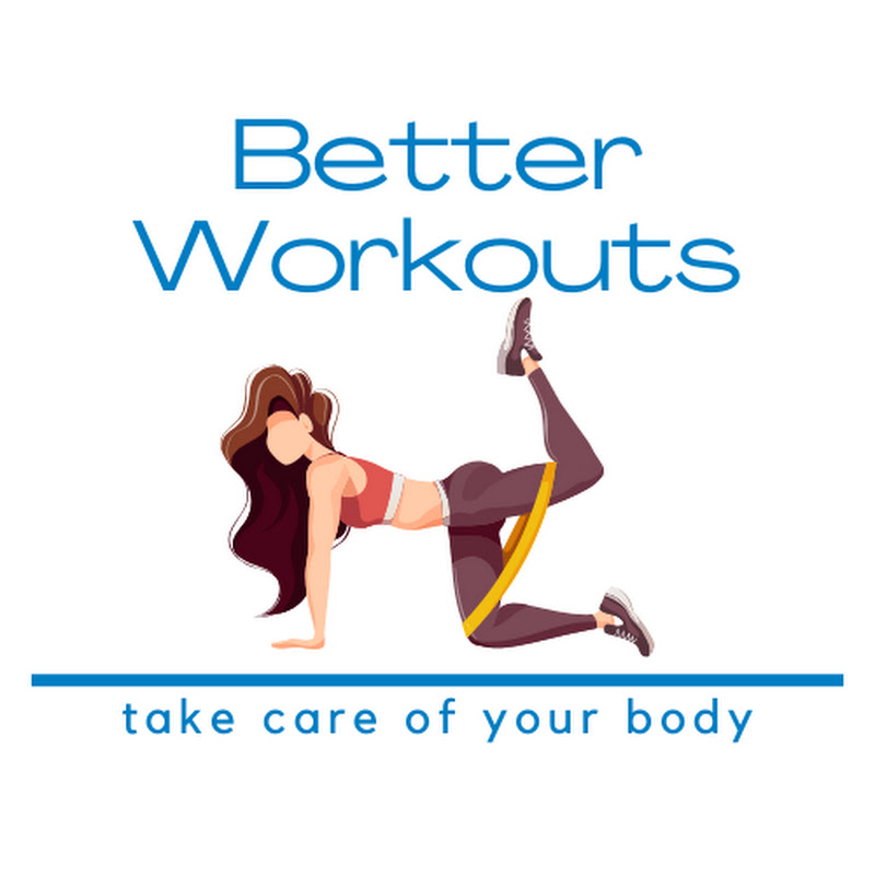 Better Workouts