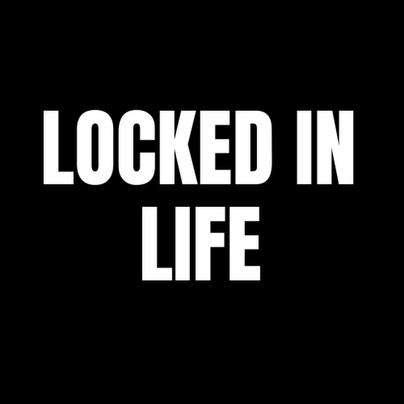 Locked In Life