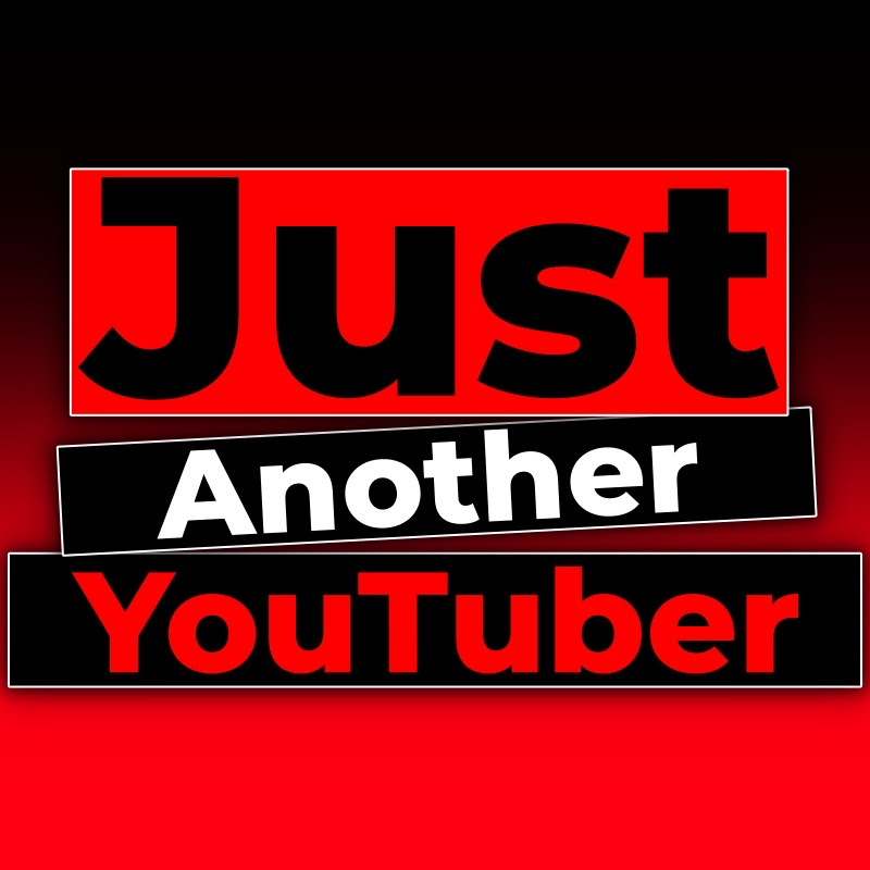 Just Another YouTuber
