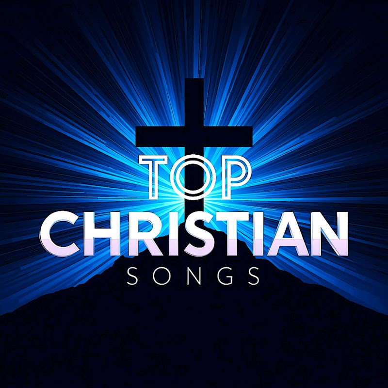 Top Christian Songs 