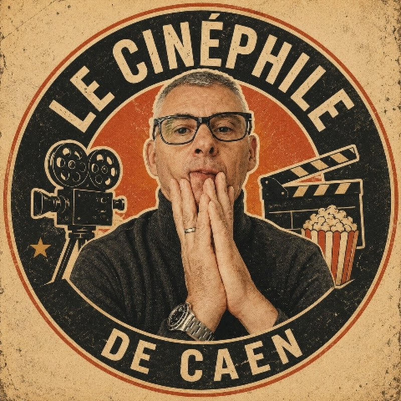 Le cinephile de caen !