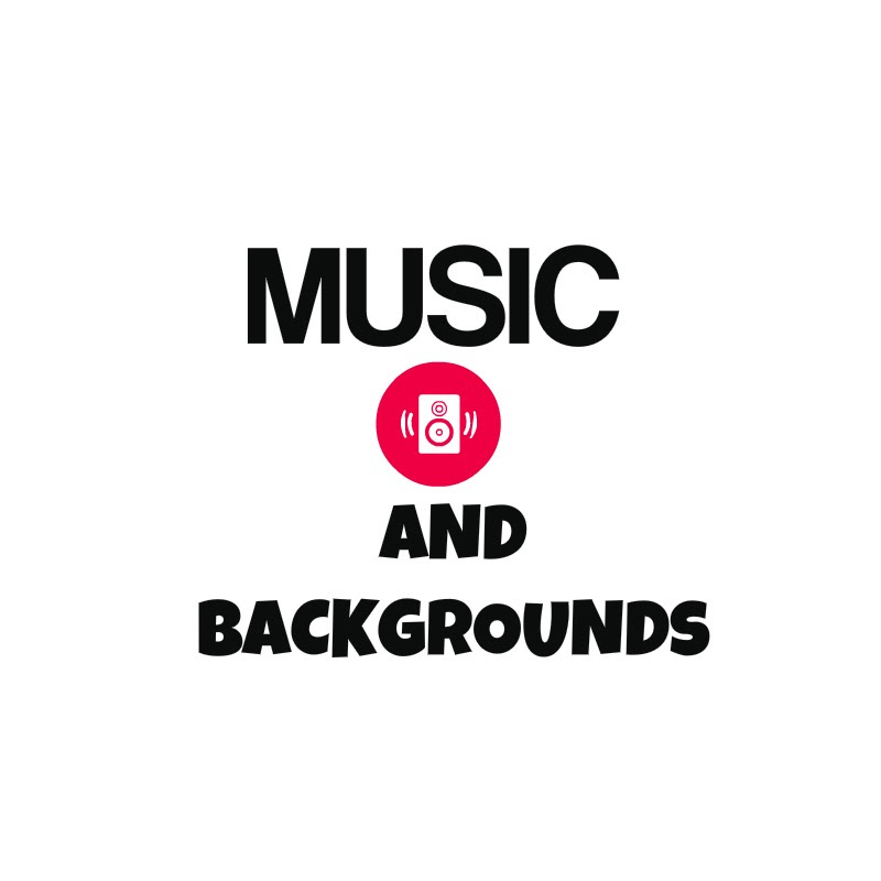 Music and Backgrounds