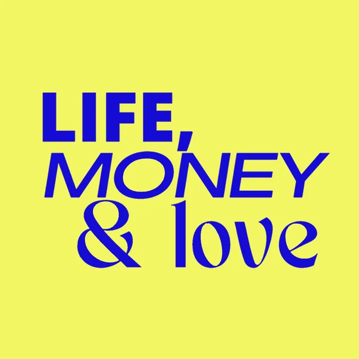 Life, Money & Love Podcast