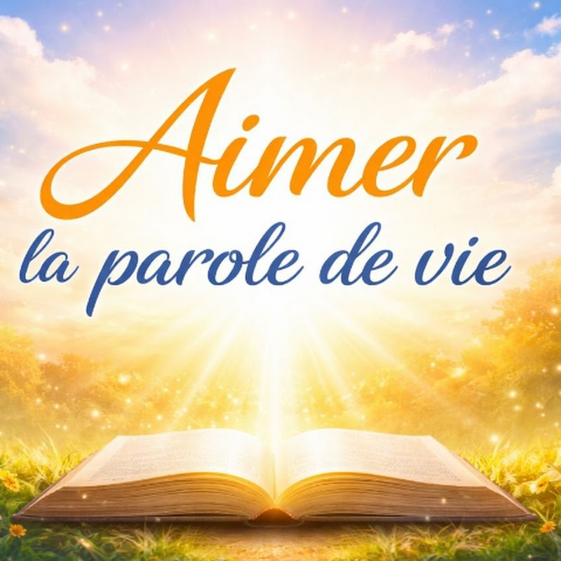 Aimer La parole de vie