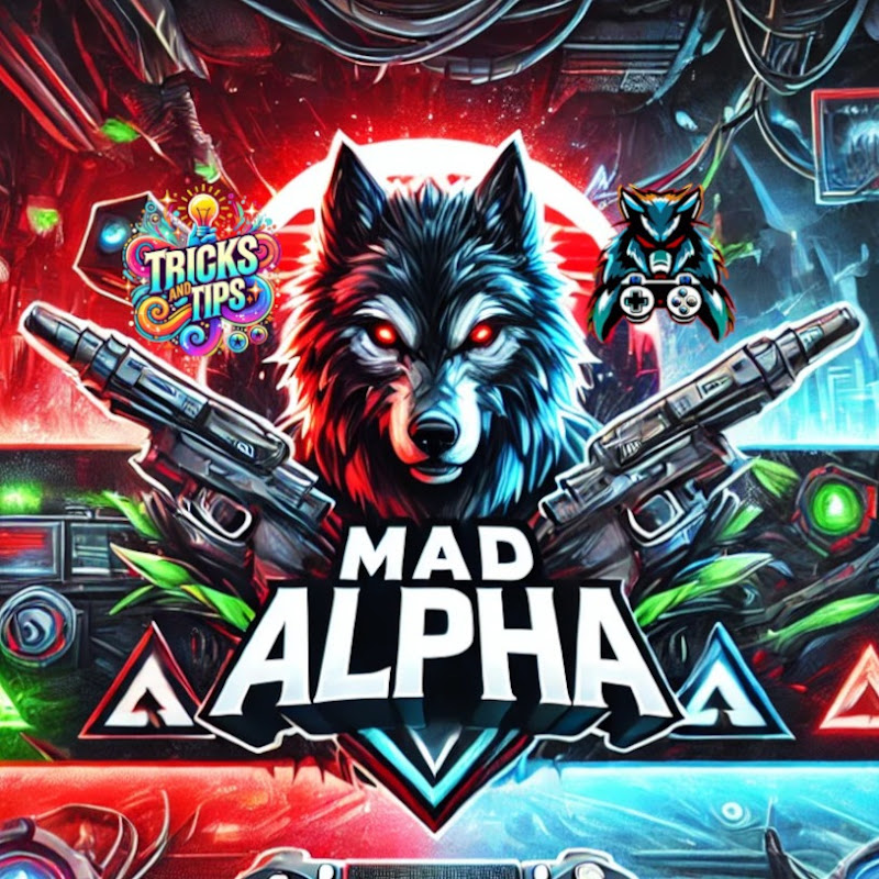 Mad Alpha Tricks And Tips
