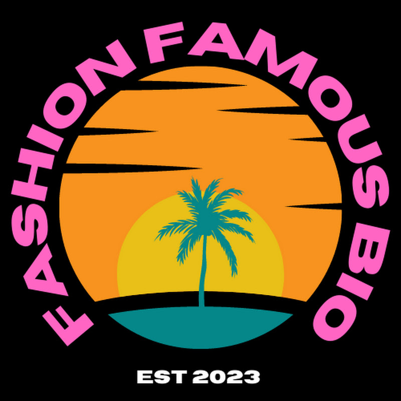 Fashion Famous Bio / أزياء مشهورة بيو