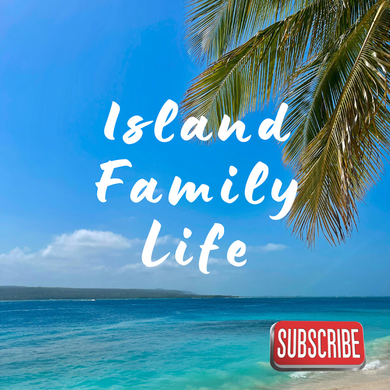 Island Family Life