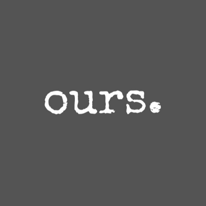 ours.