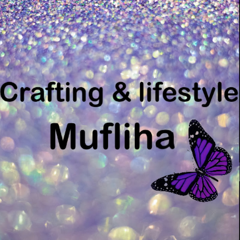 Crafts vlogs & Lifestyle Mufliha