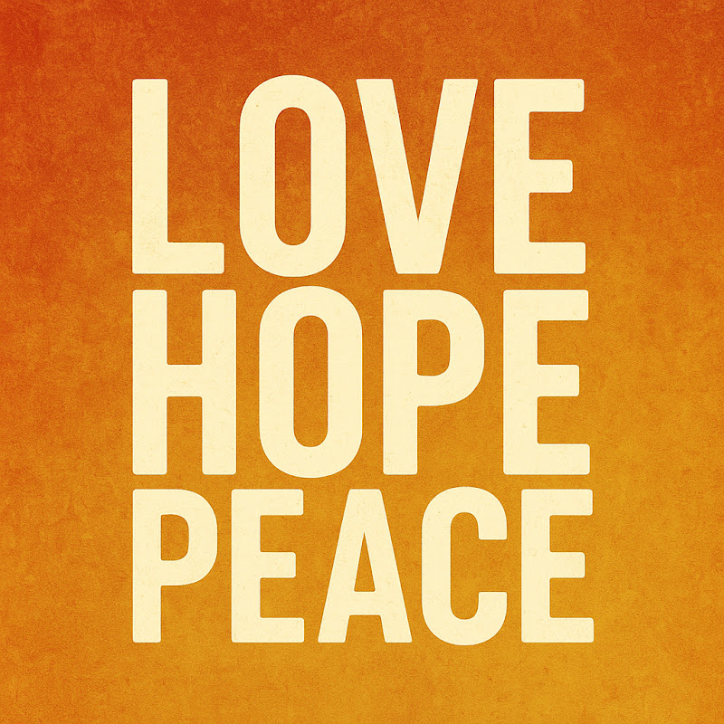 Love Hope Peace