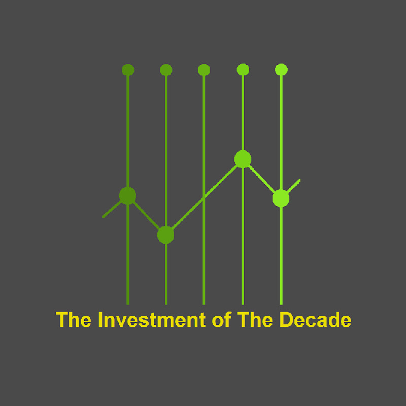 The Investment Of The Decade