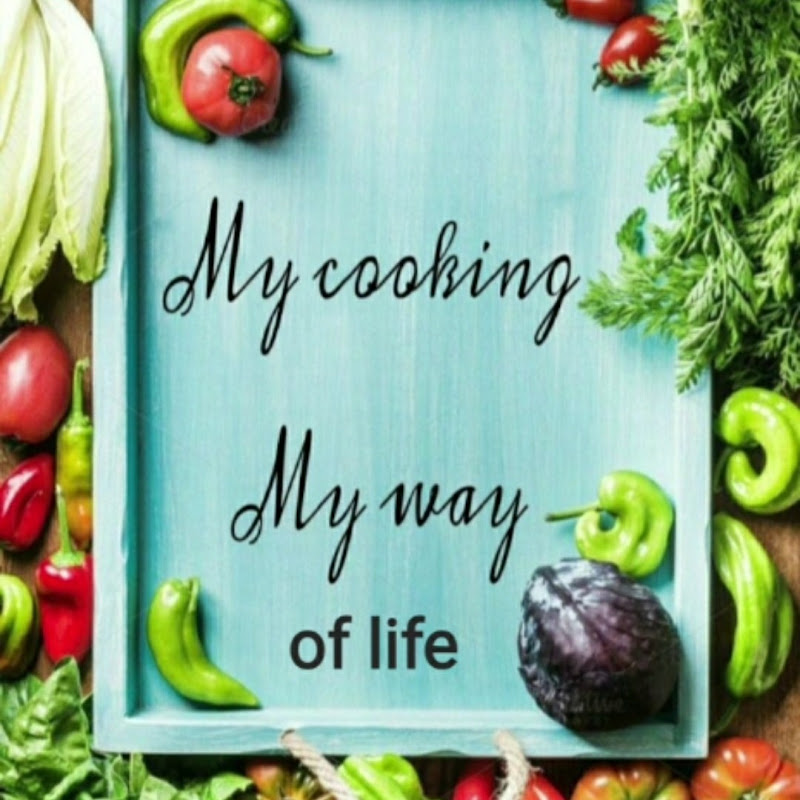 My cooking My way of life